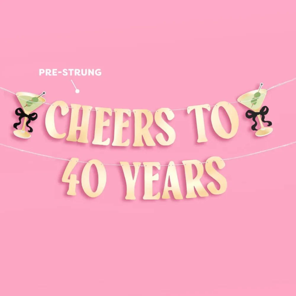 Hot xo, Fetti Cheers to 40 Years Birthday Banner